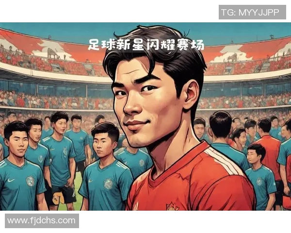 最近热搜足球明星盘点他们的精彩表现与未来发展趋势分析